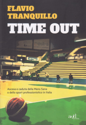 Time Out - Ascesa e caduta della Mens Sana o …
