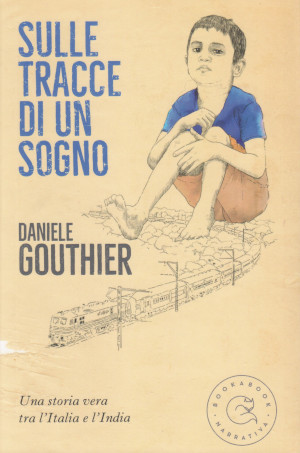 Sulle Tracce di un Sogno - Una storia vera tra …