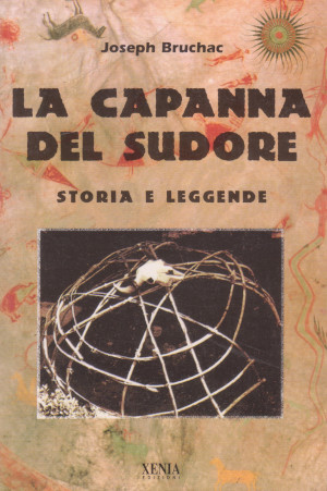 La Capanna del Sudore - Storia e leggende