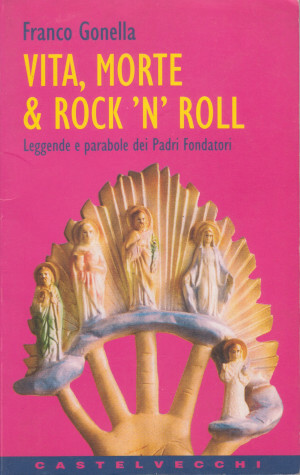 Vita, Morte & Rock 'N' Roll - Leggende e parabole …