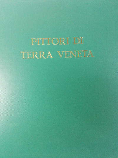 Pittori di Terra Veneta - Mario Disertori - Nino Springolo …