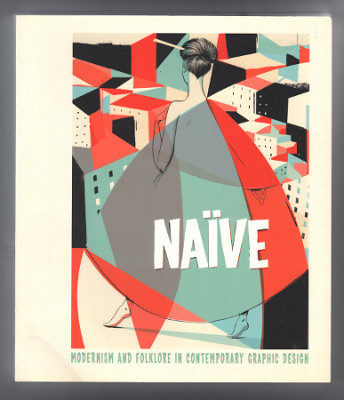 NAÏVE MODERNISM AND FOLKLORE IN CONTEMPORARY GRAPHIC DESIGN