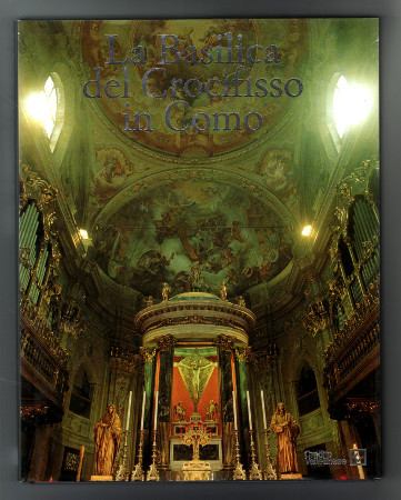 LA BASILICA DEL CROCEFISSO IN COMO