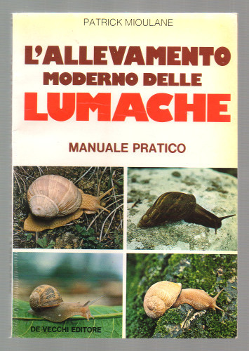 L'ALLEVAMENTO MODERNO DELLE LUMACHE