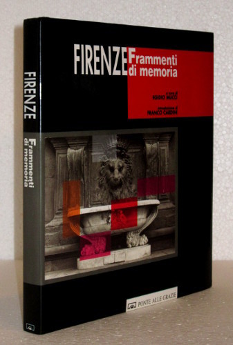 FIRENZE FRAMMENTI DI MEMORIA