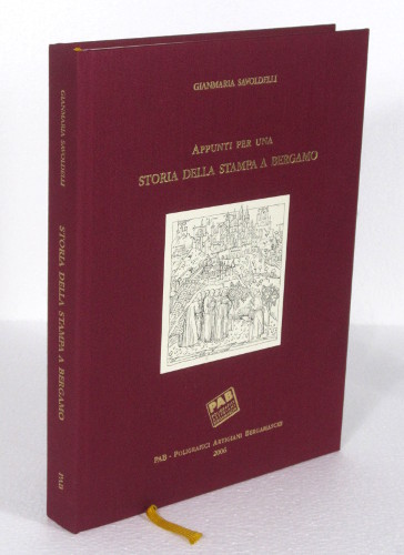 APPUNTI PER UNA STORIA DELLA STAMPA A BERGAMO