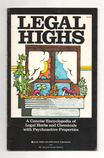 LEGAL HIGHS. A CONCISE ENCYCLOPEDIA OF LEGAL HERBS AND CHEMICALS …