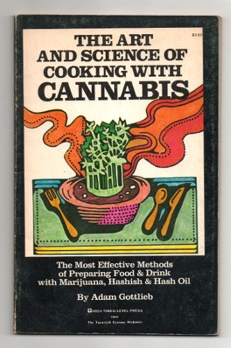 THE ART AND SCIENCE OF COOKING WITH CANNABIS