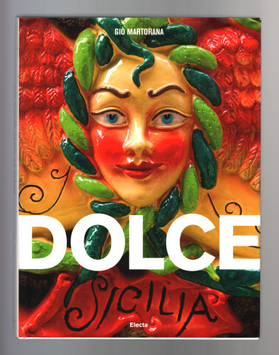 DOLCE SICILIA THE SWEET HEART OF SICILY