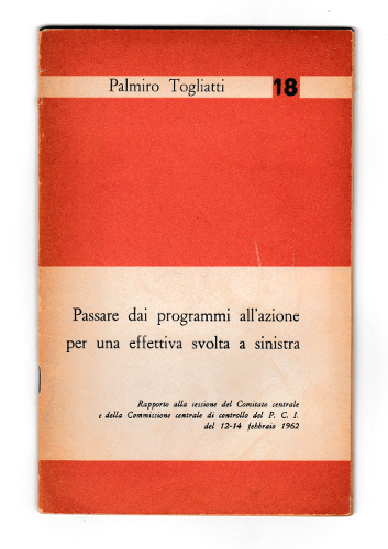 PASSARE DAI PROGRAMMI ALL'AZIONE PER UNA EFFETTIVA SVOLTA A SINISTRA