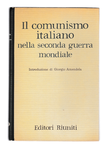 IL COMUNISMO ITALIANO NELLA SECONDA GUERRA MONDIALE