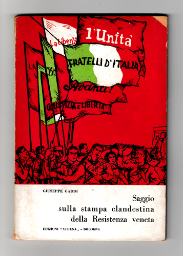 SAGGIO SULLA STAMPA CLANDESTINA DELLA RESISTENZA VENETA