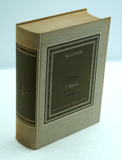 RICHARD WAGNER I LIBRETTI VOL. 1: RIENZI - L'OLANDESE VOLANTE …