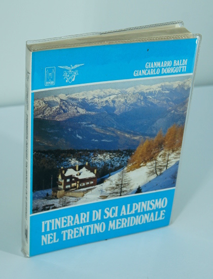 ITINERARI DI SCI ALPINISMO NEL TRENTINO MERIDIONALE