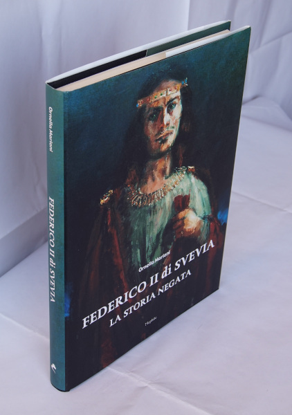 FEDERICO II DI SVEVIA. LA STORIA NEGATA