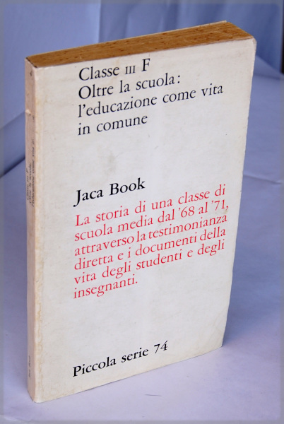 CLASSE III F OLTRE LA SCUOLA: L'EDUCAZIONE COME VITA IN …