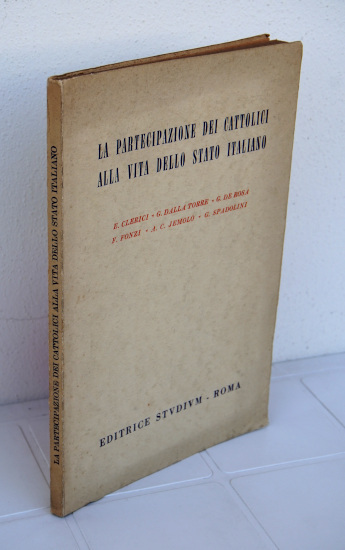 LA PARTECIPAZIONE DEI CATTOLICI ALLA VITA DELLO STATO ITALIANO