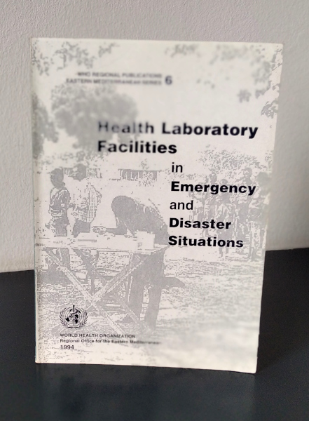 HEALTH LABORATORY FACILITIES IN EMERGENCY AND DISASTER SITUATION