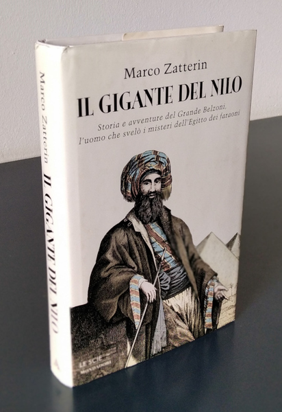 IL GIGANTE DEL NILO. STORIA E AVVENTURA DEL GRANDE BELZONI, …