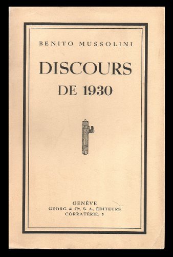 BENITO MUSSOLINI DISCOURS DE 1930