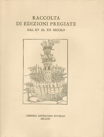 RACCOLTA DI EDIZIONI PREGIATE DAL XV AL XX SECOLO