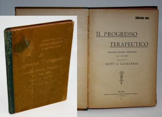 IL PROGRESSO TERAPEUTICO. ANNUARIO PRATICO SCIENTIFICO PER L'ANNO 1911