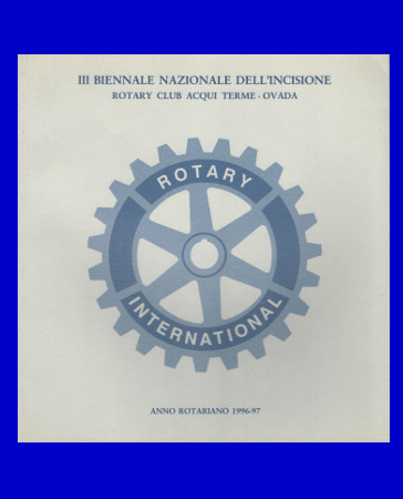 III BIENNALE NAZIONALE DELL'INCISIONE. ROTARY CLUB ACQUI TERME OVADA 1996-97