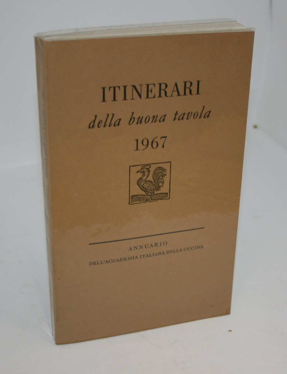 ITINERARI DELLA BUONA TAVOLA 1967. ANNUARIO DELL'ACCADEMIA ITALIANA DELLA CUCINA.