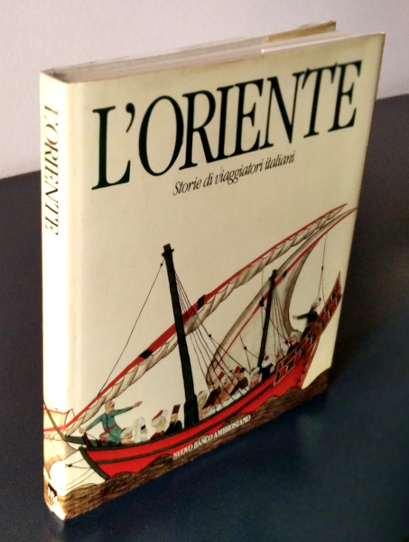 L'ORIENTE. STORIA DI VIAGGIATORI ITALIANI