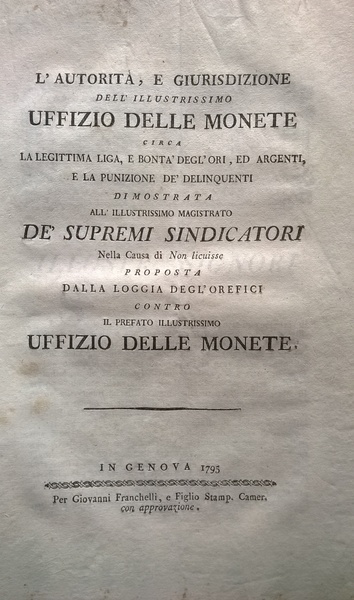 Uffizio delle monete circa la legittima liga e bont‡ degl'Ori …