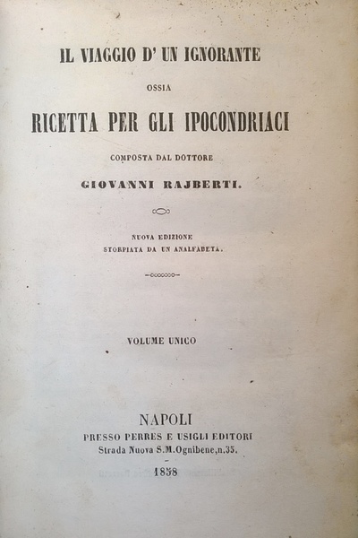 Il viaggio d'un ignorante ossia ricetta per gli ipocondriaci composta …