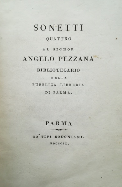 Sonetti quattro al Signor Angelo Pezzana bibliotecario della Pubblica libreria …