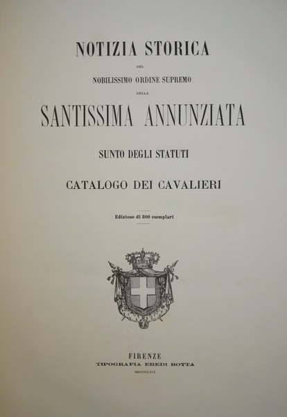 Notizia storica del nobilissimo Ordine supremo della Santissima Annunziata, sunto …