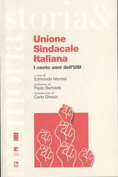 Unione sindacale italiana. I cento anni dell'USI.