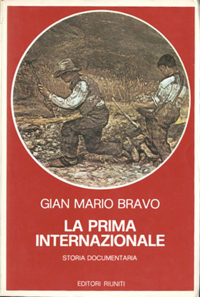 La Prima Internazionale. Storia documentaria.