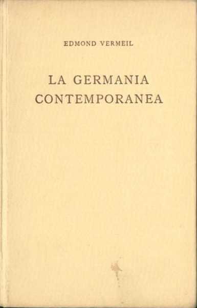 La Germania contemporanea. Storia sociale, politica e culturale 1890-1950.