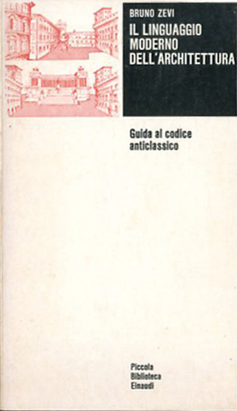 Il linguaggio moderno dell'architettura. Guida al codice anticlassico.