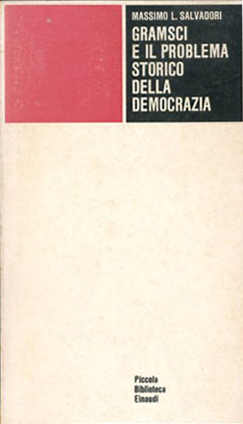 Gramsci e il problema storico della democrazia.