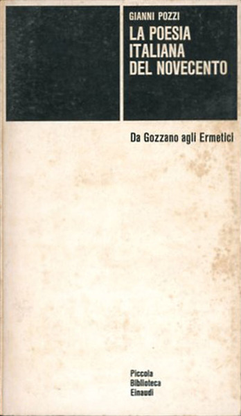 La poesia italiana del Novecento. Da Gozzano agli ermetici.