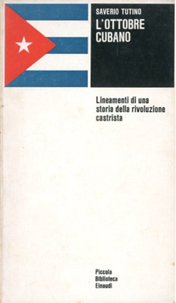 L'Ottobre cubano. Lineamenti di una storia della rivoluzione castrista.