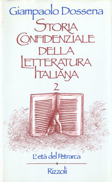 Storia confidenziale della letteratura italiana. L'età del Petrarca.