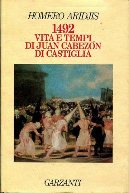 1492 vita e tempi di Juan Cabezón di Castiglia.