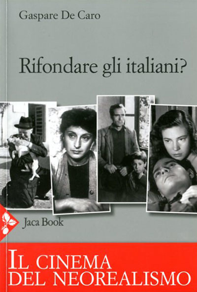 Rifondare gli italiani?. Il cinema del neorealismo.