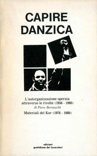 Capire Danzica. L'autorganizzazione operaia attraverso le rivolte (1956-1980) di Piero …