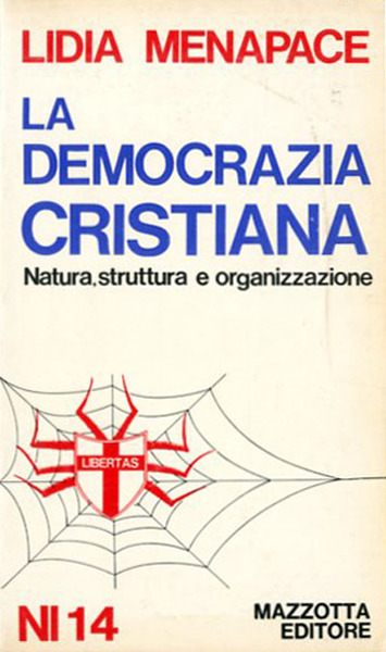 La Democrazia cristiana. Natura, struttura e organizzazione.