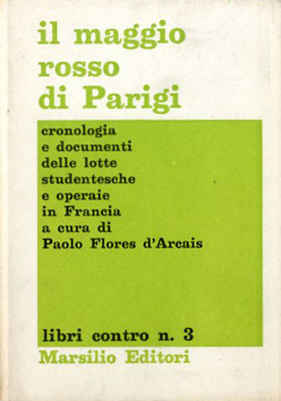 Il maggio rosso di Parigi. Cronologia e documenti delle lotte …