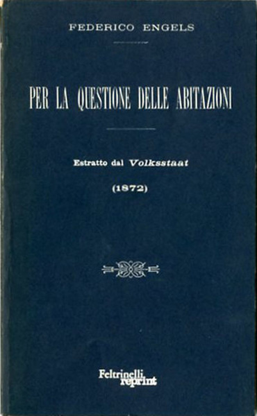 Per la questione delle abitazioni. Estratto da Volksstaat (1872). post …