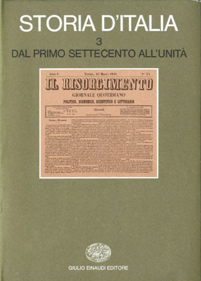 Storia d'Italia. Volume terzo. Dal primo Settecento all'Unità.
