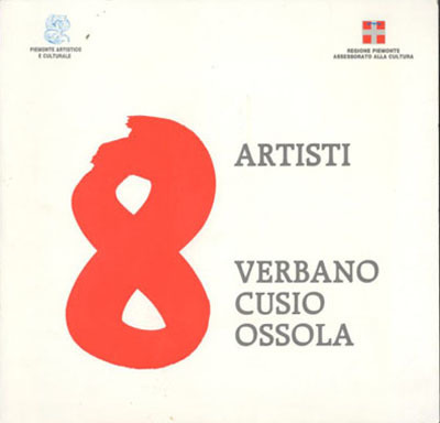 8 artisti Verbano Cusio Ossola. Gilberto Carpo, Giovanni Crippa, Giuliano …