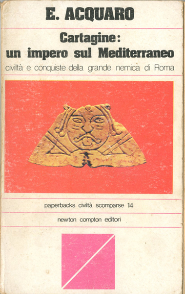 Cartagine. Un impero sul Mediterraneo.